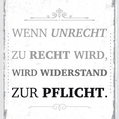Schild Wenn Unrecht Recht Wird Widerstand Pflicht 12x18 20x30 30x40 Blech/Holz
