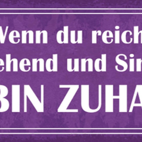 Schild Wenn Du Reich Gutaussehend & Single Bist Ich Bin Zuhause Beziehung 27x10