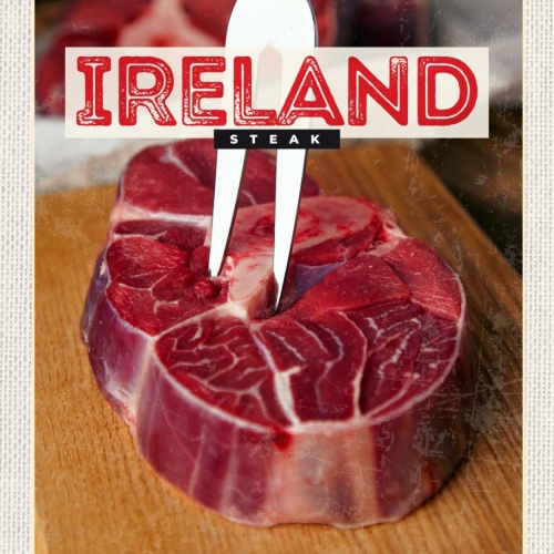 Schild Ireland Steak Irland Fleisch Essen 12x18 20x30 30x40 Blech od. Holz