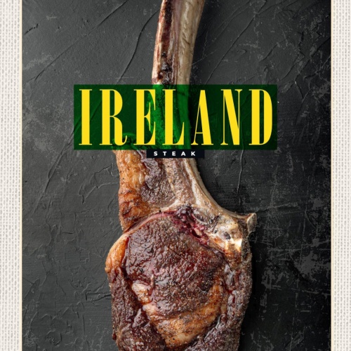 Schild Ireland Steak Irland Fleisch Knochen 12x18 20x30 30x40 Blech od. Holz