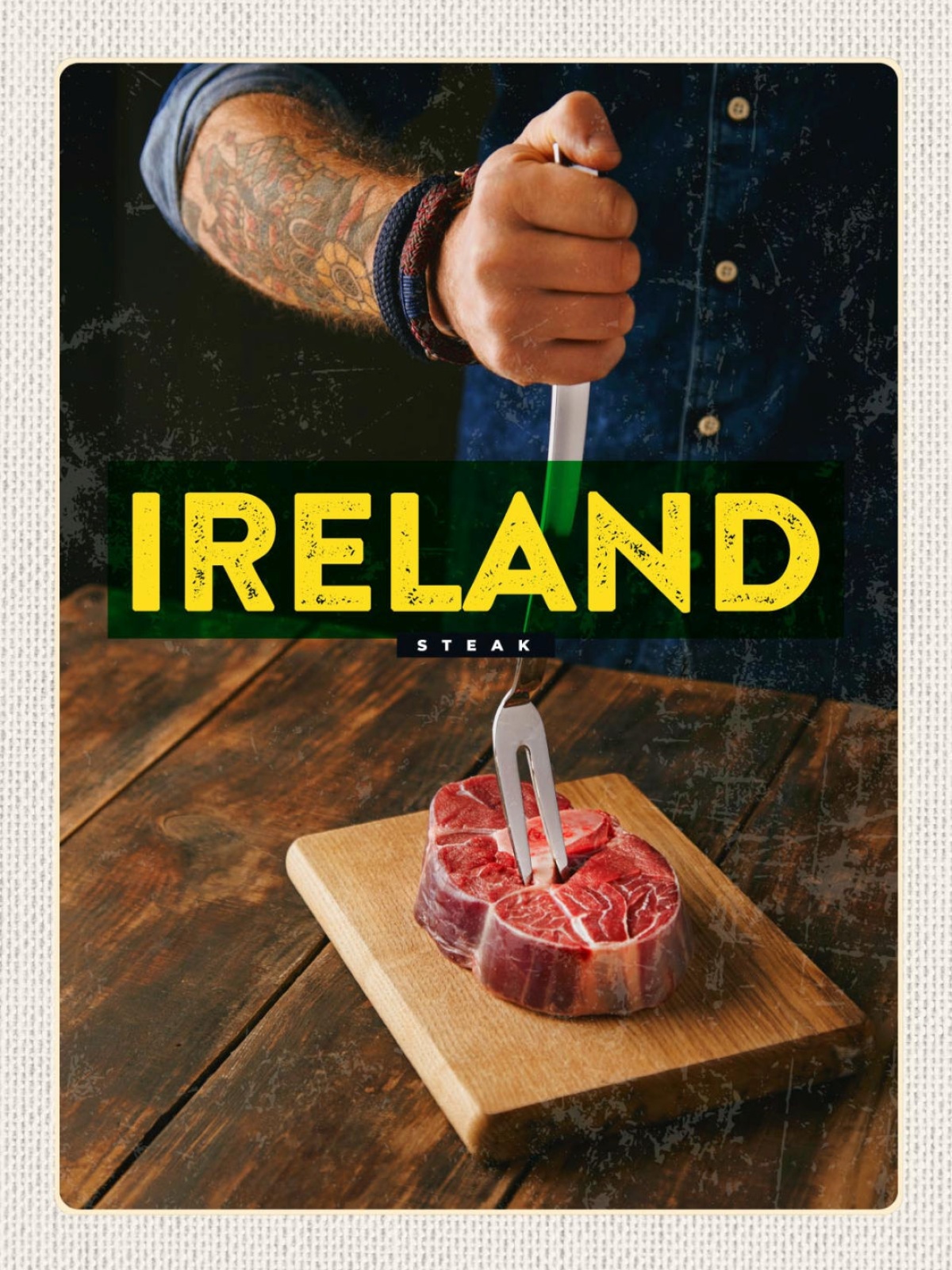 Schild Ireland Steak Irland Fleisch Gabel 12x18 20x30 30x40 Blech od. Holz