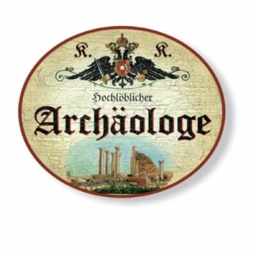 Kuk nostalgie holzschild hochlöblicher archäologe