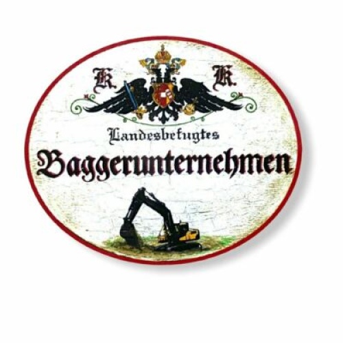 KuK Nostalgie Holzschild Baggerunternehmen