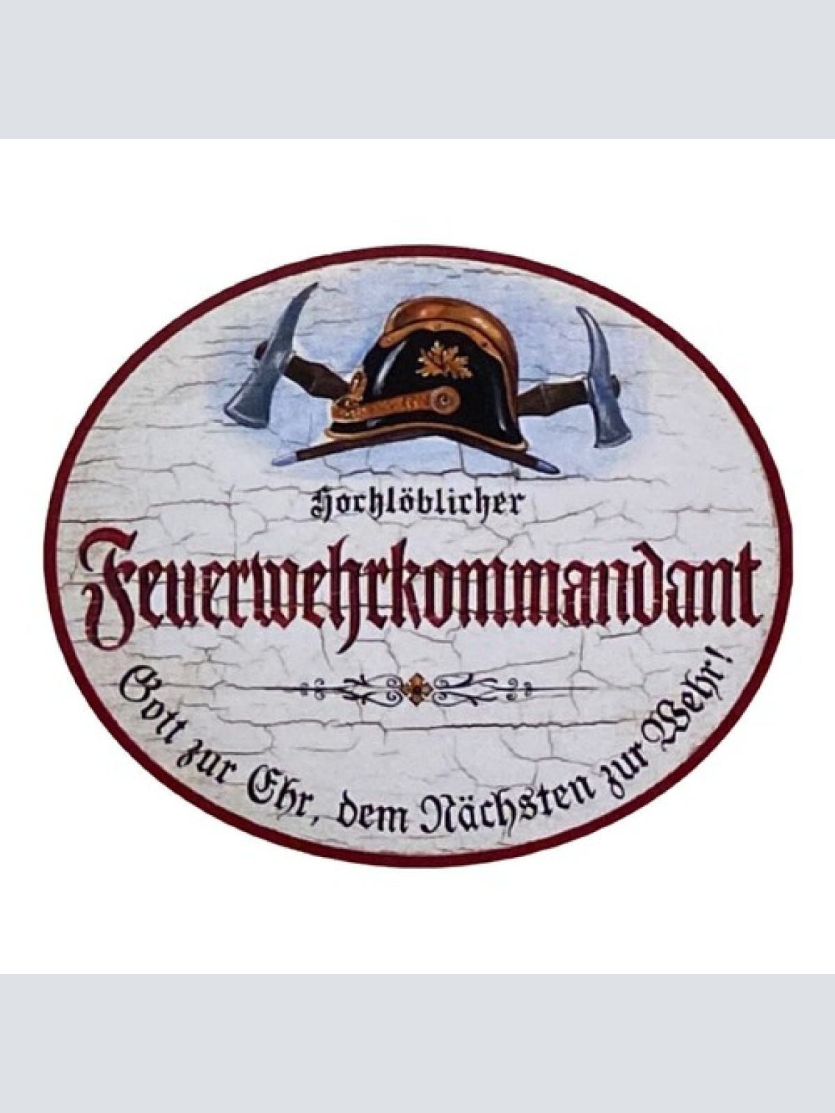 Nostalgie Holzschild hochlöblicher  Feuerwehrkommandant Feuerwehr Kommandant