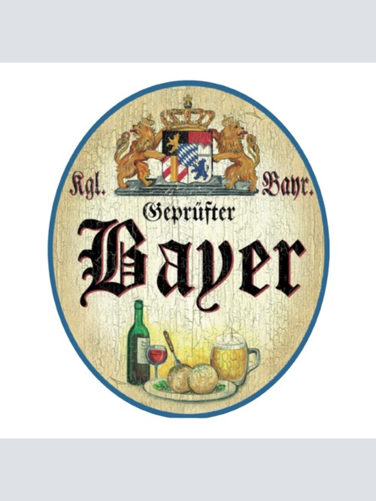 Königlich bayerisches Bayern Nostalgie Holzschild geprüfter Bayer