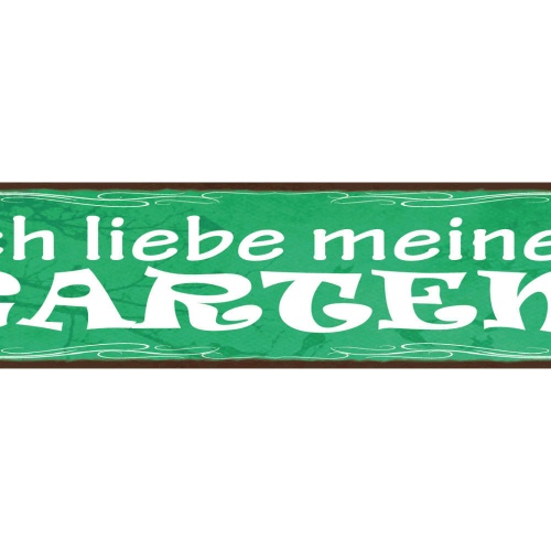 Schild Ich Liebe Meinen Garten Beet Blumen Pflanzen 46 x 10 Blech od. Holz