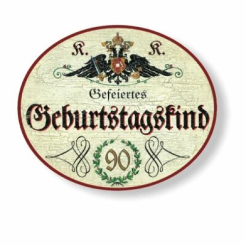 KuK Nostalgie Holzschild gefeiertes Geburtstagskind 90 Jahre