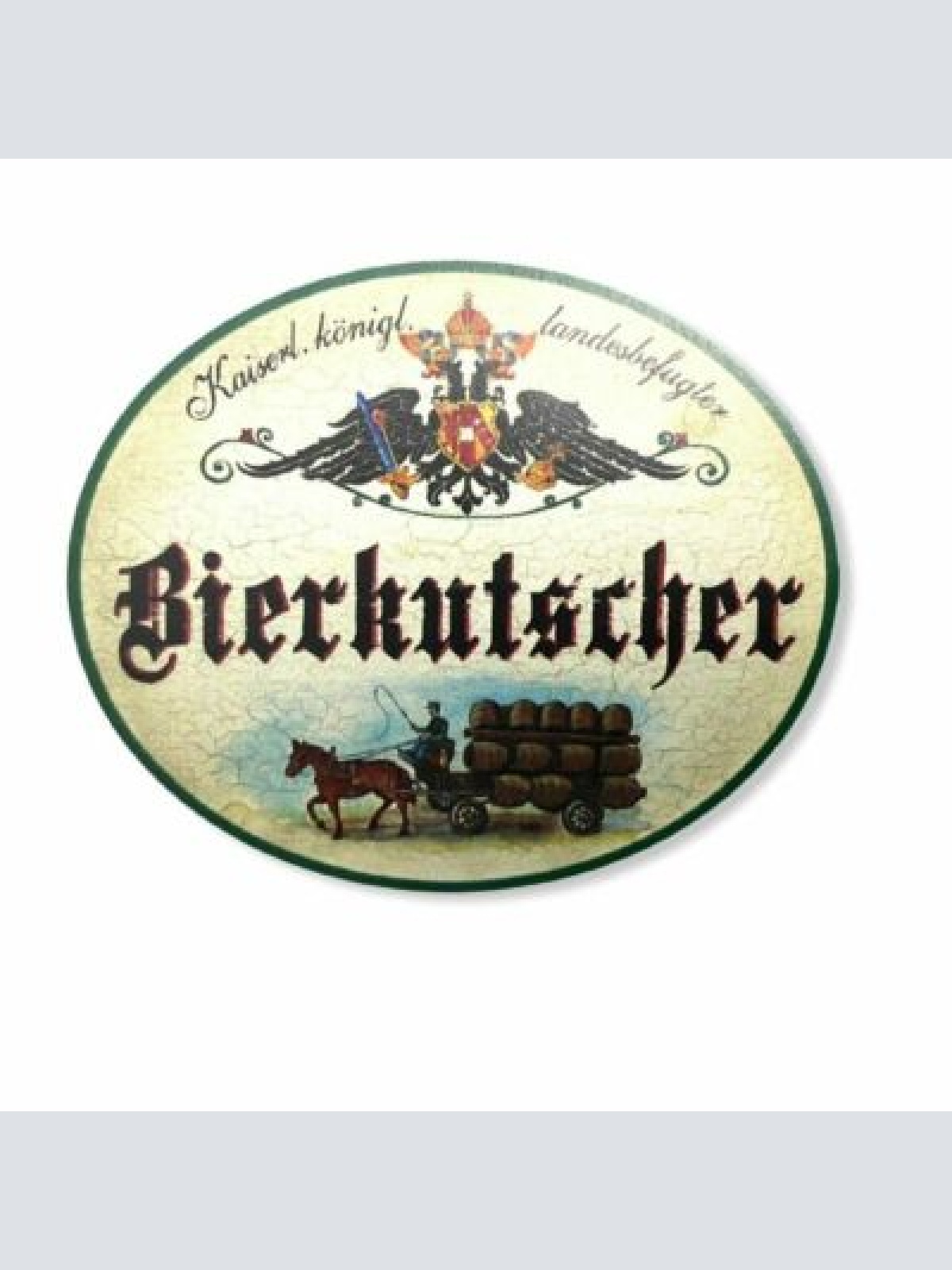 KuK Nostalgie Holzschild Bierkutscher Bier Schild