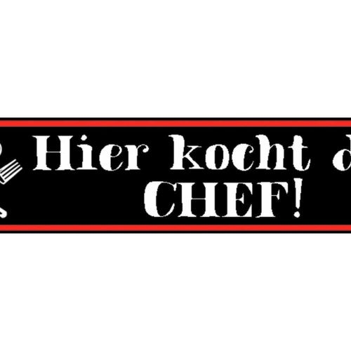 Schild Chef Kocht Koch Küche Essen Restaurant Chefkoch 46 x 10 Blech od. Holz