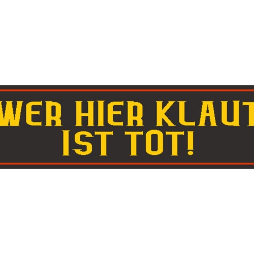 Schild Wer hier Klaut Tot Diebstahl Stehlen Geschäft Laden 46 x 10 Blech od.Holz