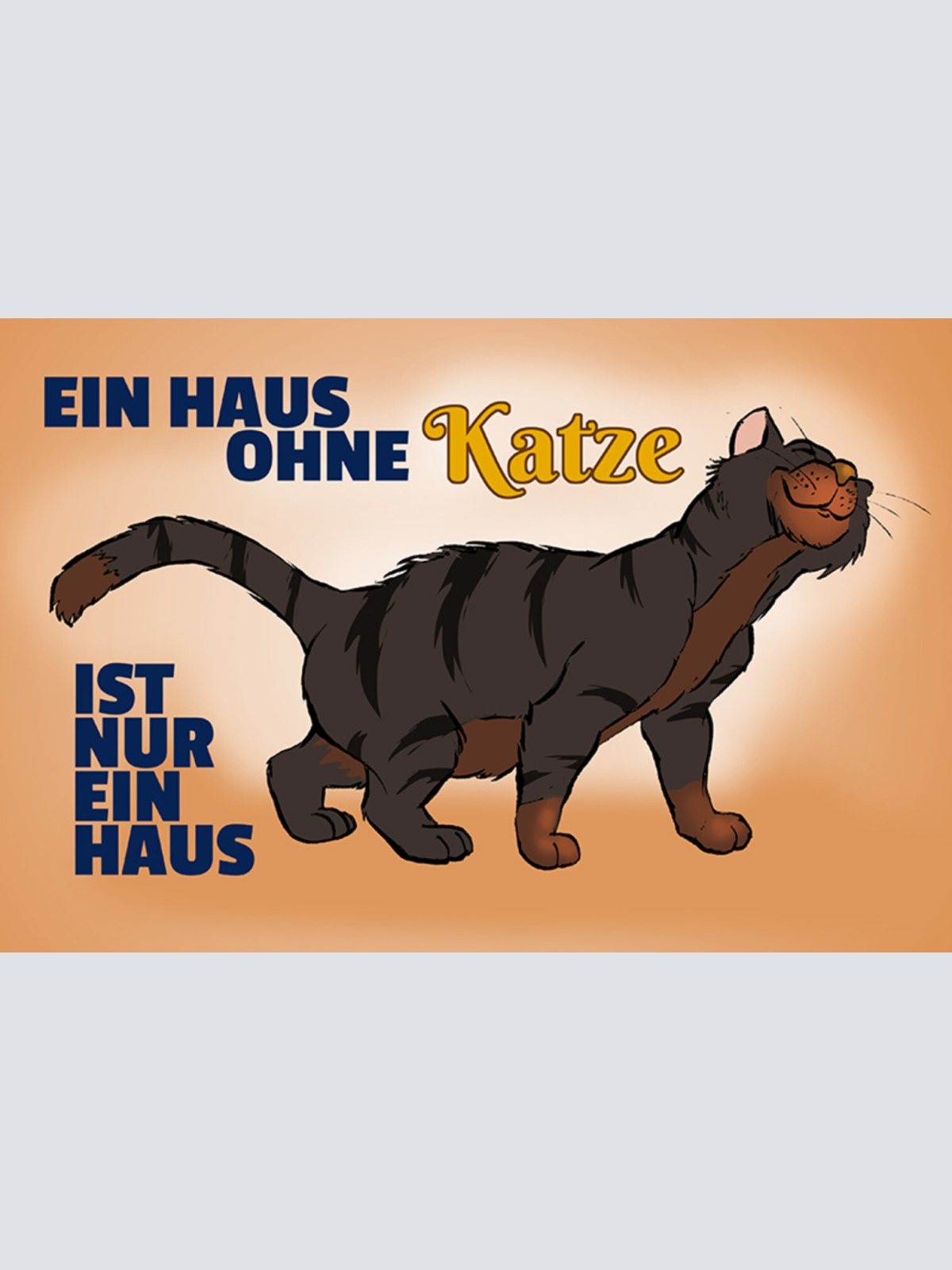 Schild Spruch Ein Haus ohne Katze ist nur ein Haus JW