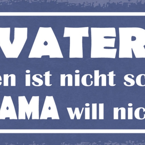 Schild Vater Werden Ist Nicht Schwer Außer Mama Will Nicht Mehr Eltern 27x10