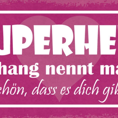 Schild Eine Superheldin Ohne Umhang Nennt Man Mama Schön Das Es Dich Gibt 27x10