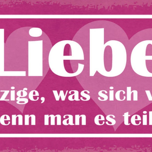 Schild Liebe Ist Das Einzige Was Sich Verdoppelt Wenn Man Es Teilt Paar 27x10