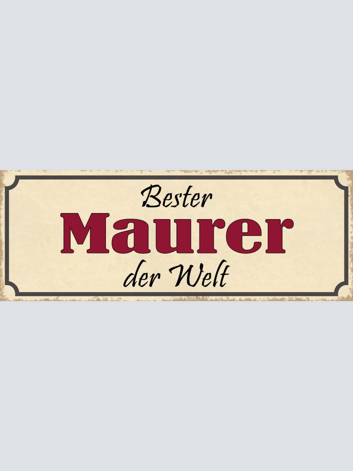 Schild Bester Maurer Der Welt Bau Handwerker Mauerwerk 27x10 Blech od.Holz