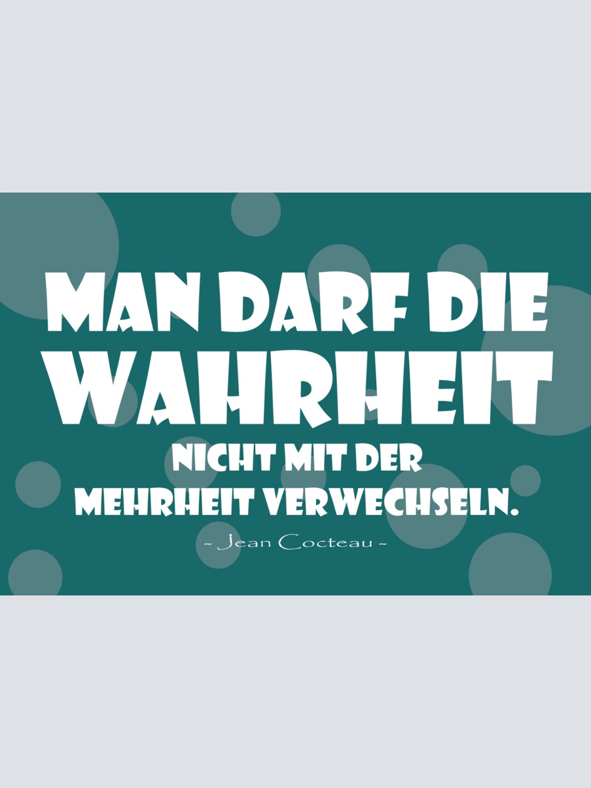 Schild Spruch Man darf die Wahrheit nicht mit der Mehrheit verwechseln JW