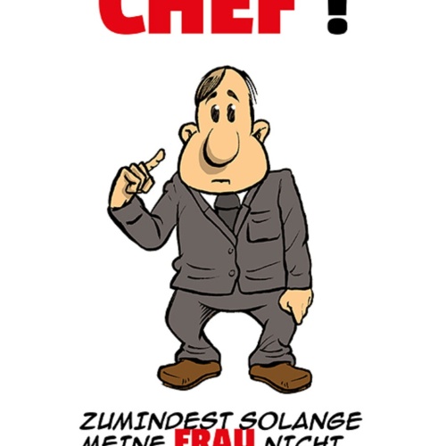Schild Spruch Ich bin der Chef Zumindest solange meine Frau nicht hier ist JW