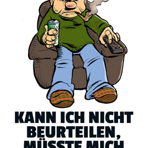 Schild Spruch Kann ich nicht beurteilen Müsste mich interessieren Opa JW