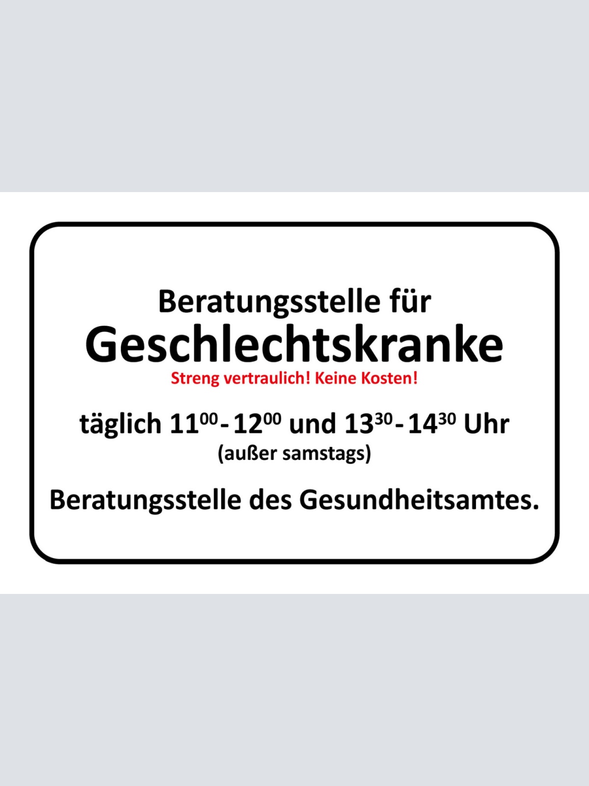 Schild Spruch Beratungsstelle für Geschlechtskranke Streng vertraulich Keine JW