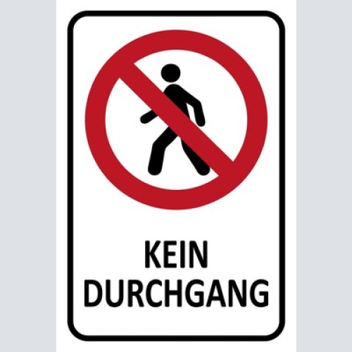 Schild Spruch Kein Durchgang Fußgänger Verbot JW