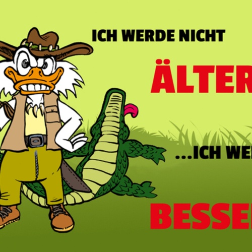 Schild Spruch Ich werde nicht älter Ich werde besser JW