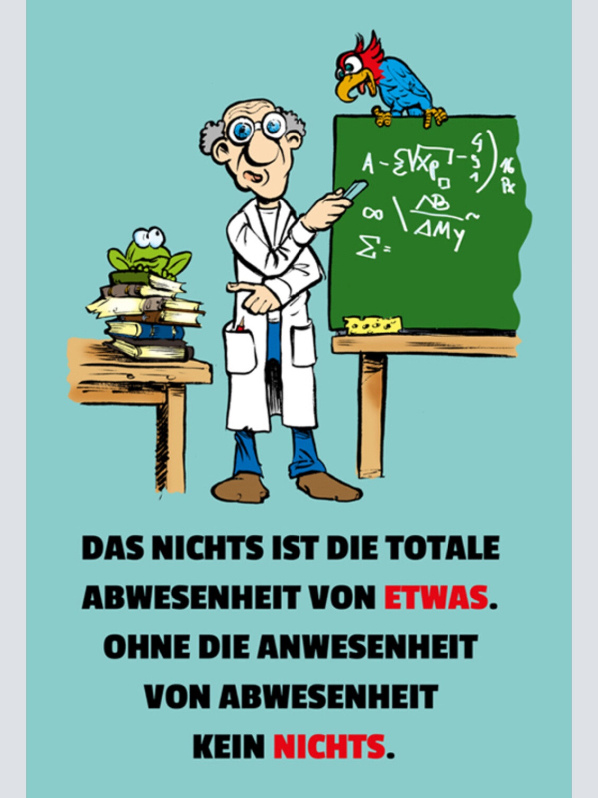 Schild Spruch Das Nichts ist die totale Abwesenheit von etwas Paradox JW