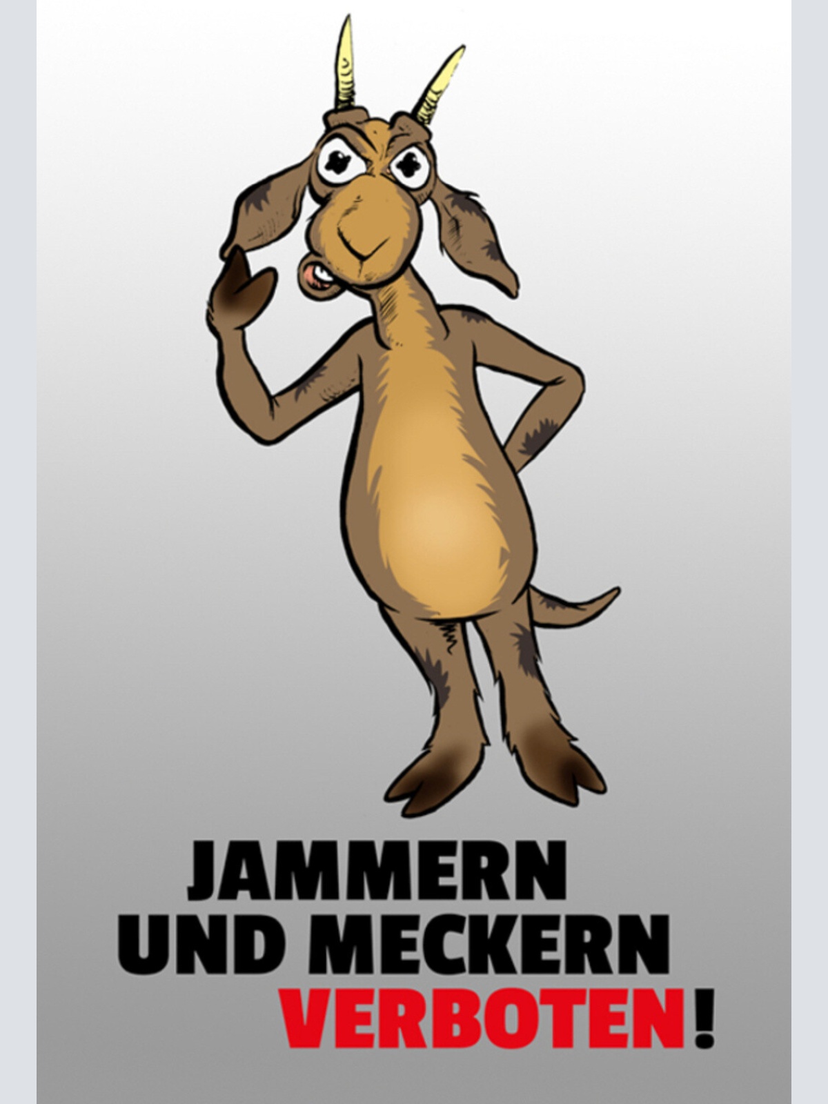 Schild Spruch Jammern und Meckern verboten Ziege JW
