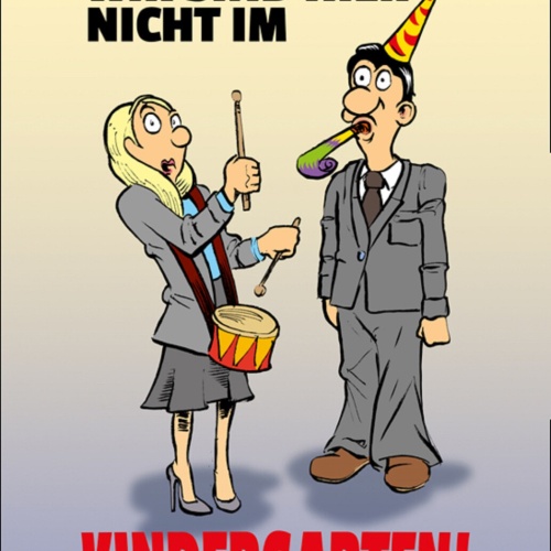 Schild Spruch Wir sind hier nicht im Kindergarten Arbeit JW