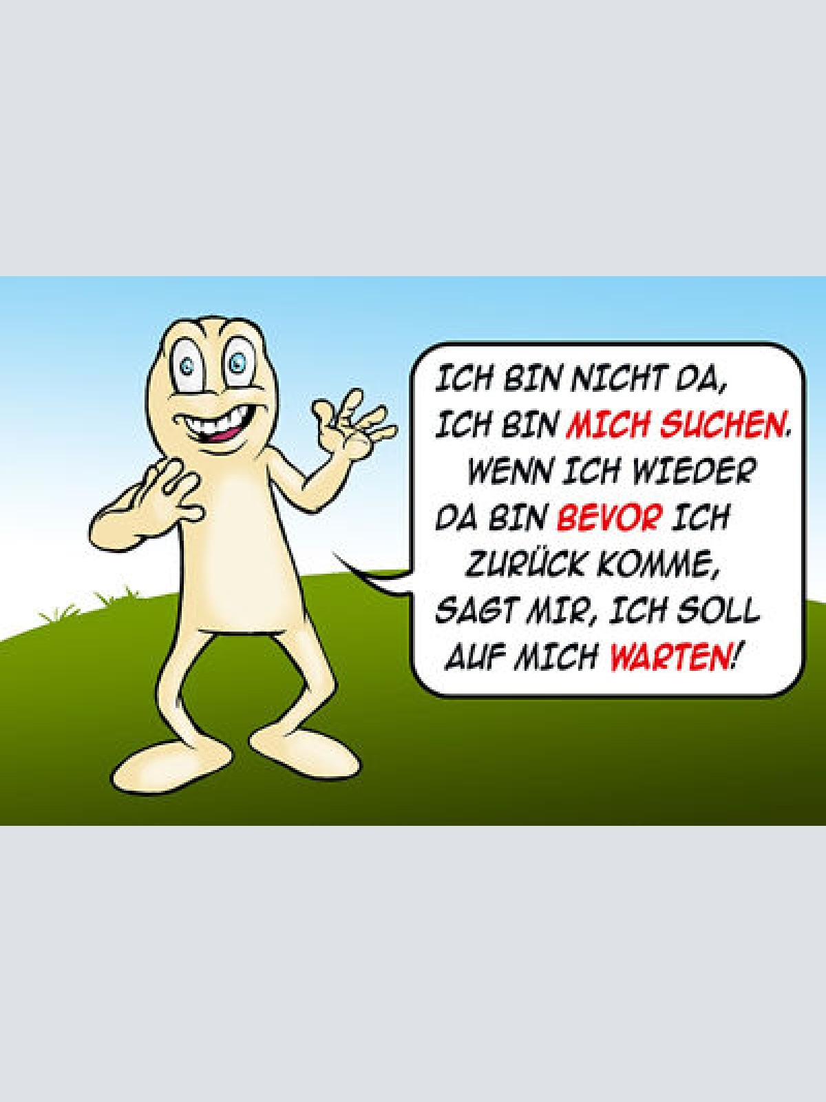Schild Spruch Ich bin nicht da Ich bin mich suchen Wenn ich wieder da bin JW