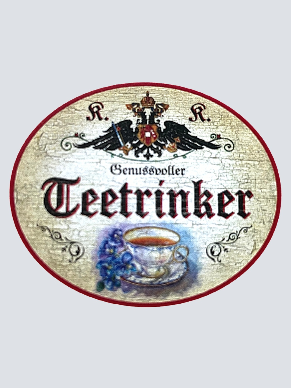 KuK Nostalgie Holzschild "Genussvoller Teetrinker" Teetasse