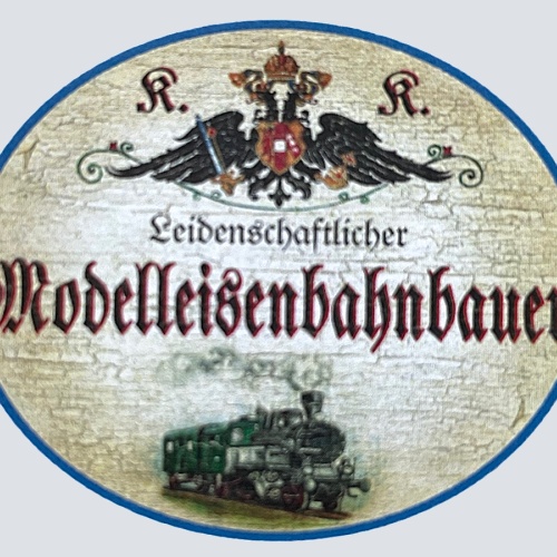 KuK Nostalgie Holzschild "Leidenschaftlicher Modelleisenbahnbauer" Dampflock