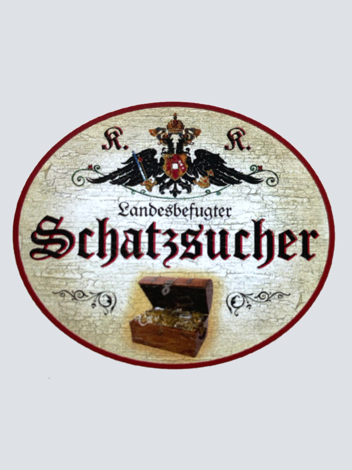 KuK Nostalgie Holzschild "Landesbefugter Schatzsucher" Schatzkiste Goldmünzen