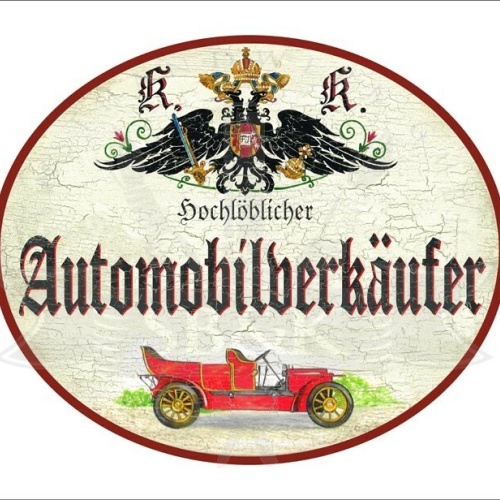 KuK Nostalgie Holzschild - Hochlöblicher Automobilverkäufer - Auto Oldtimer TH