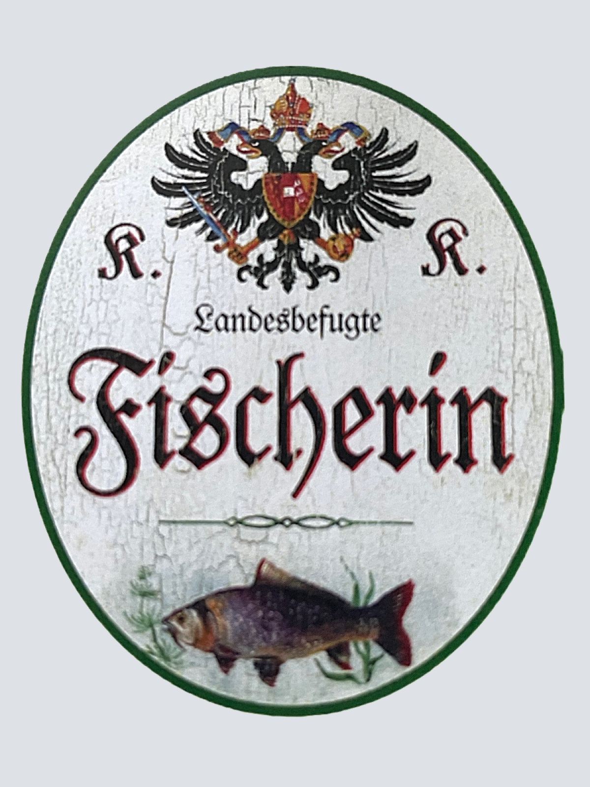 KuK Nostalgie Holzschild "Landesbefugte Fischerin" Angeln Fisch Meer See