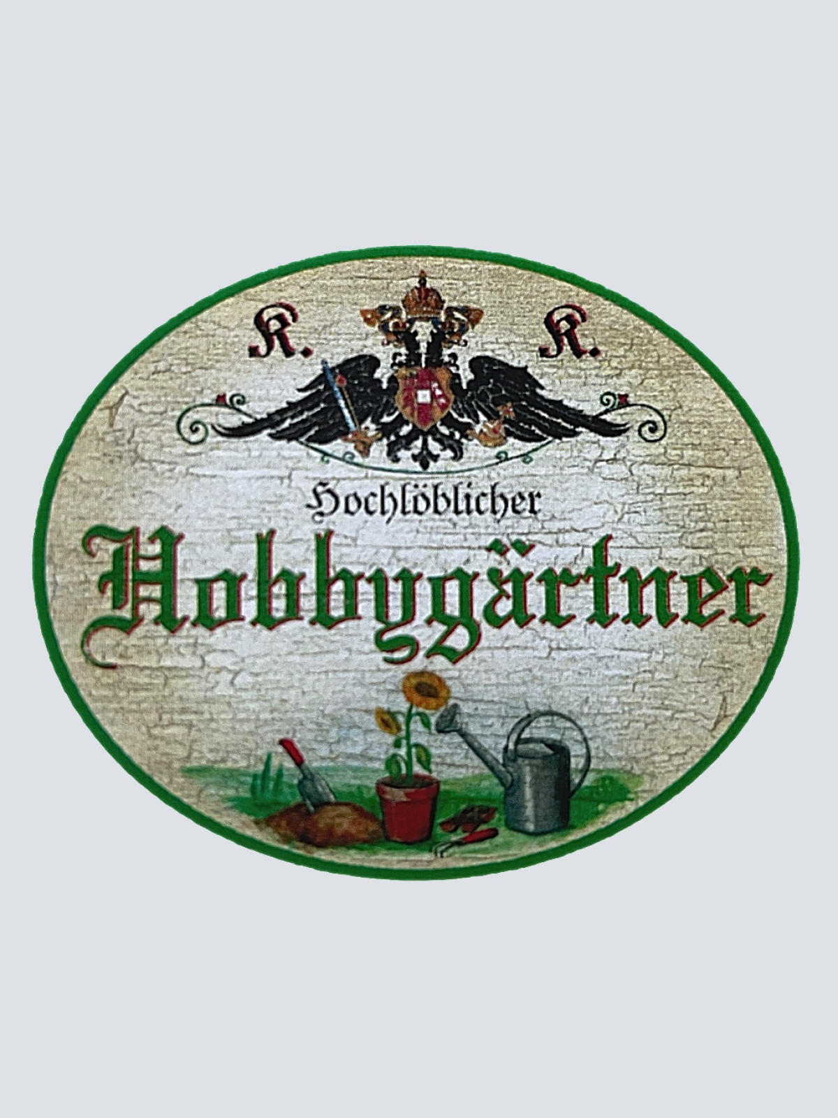 KuK Nostalgie Holzschild "Hochlöblicher Hobbygärtner" Schaufel Blume Gießkanne