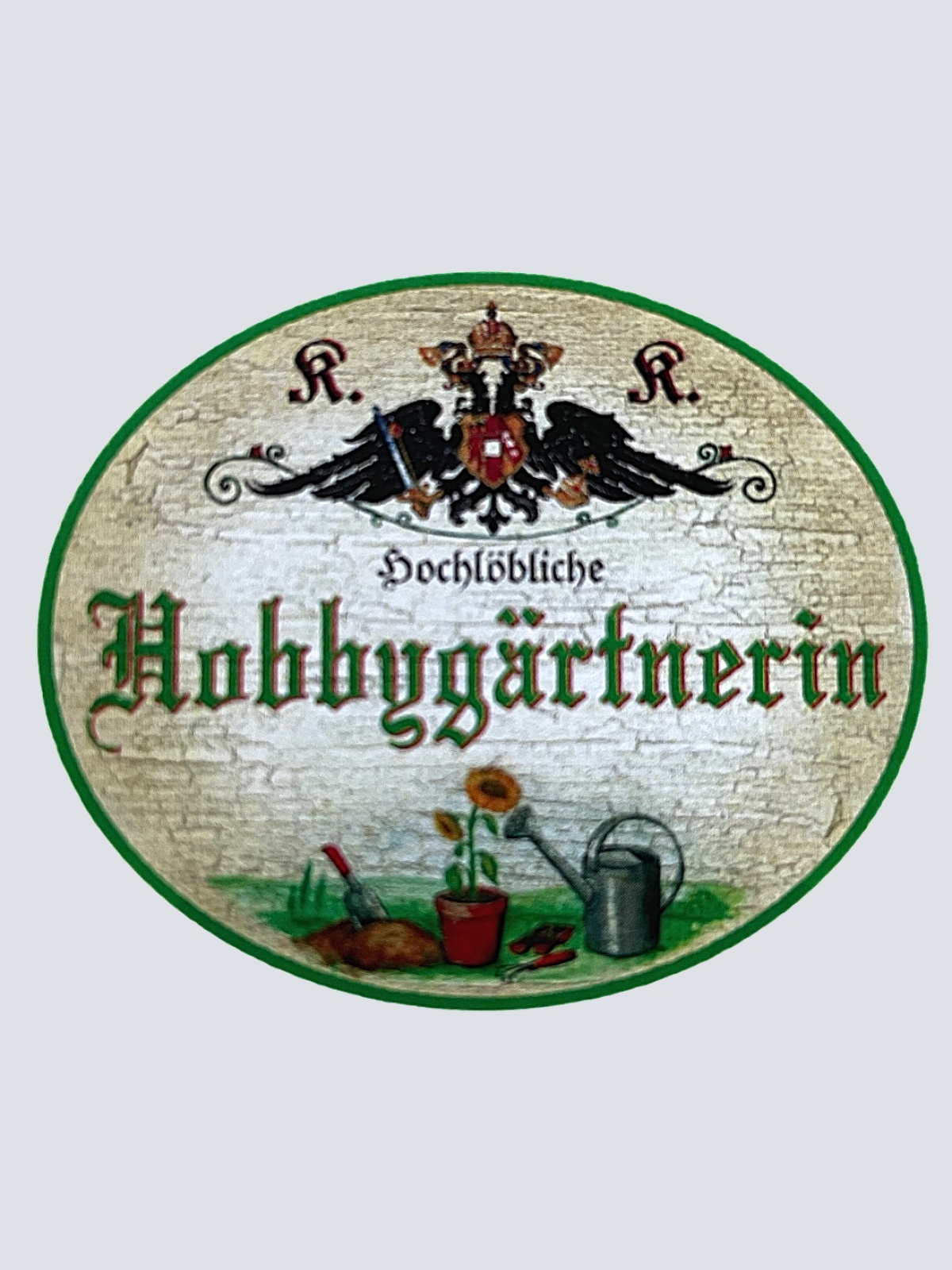 KuK Nostalgie Holzschild "Hochlöbliche Hobbygärtnerin" Schaufel Blume Gießkanne