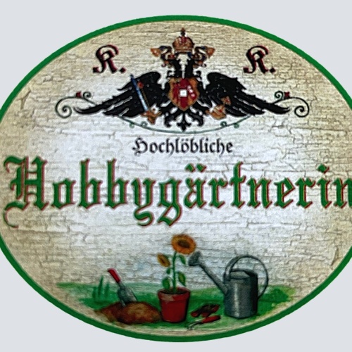 KuK Nostalgie Holzschild "Hochlöbliche Hobbygärtnerin" Schaufel Blume Gießkanne