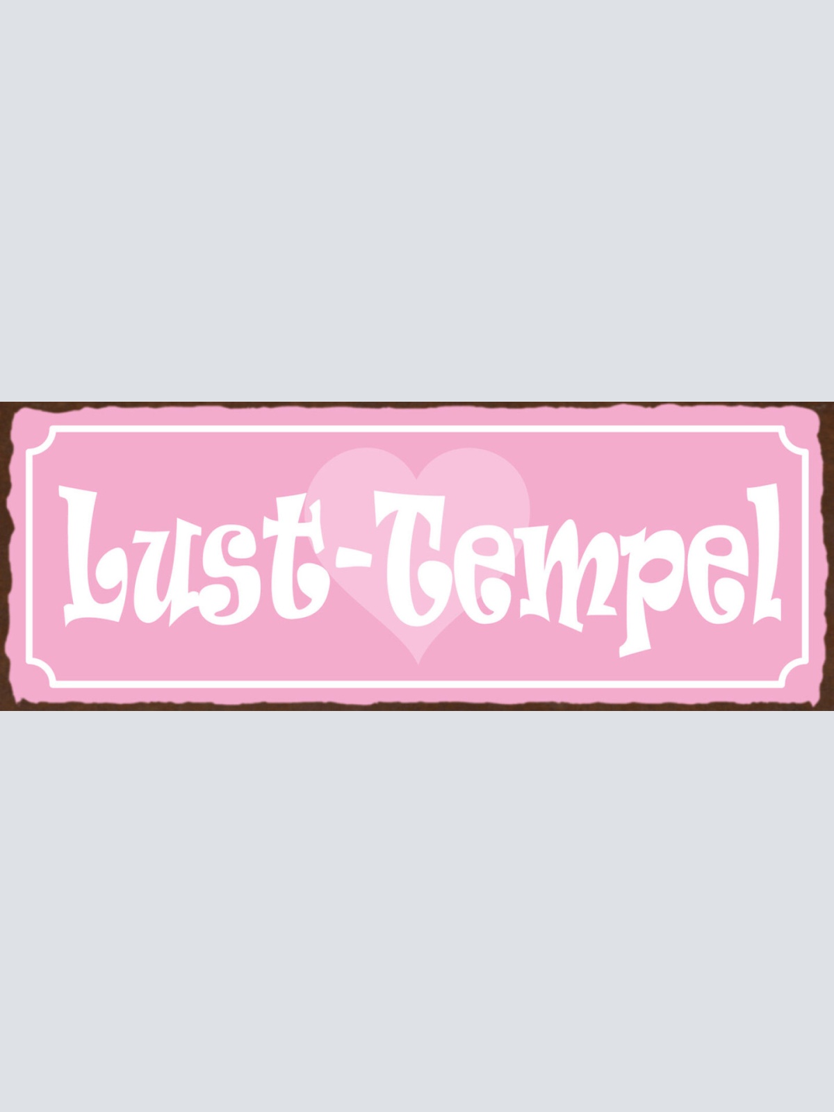 Schild Lust Tempel Liebe Erotik Romantik Schlafzimmer 27x10 Blech od.Holz