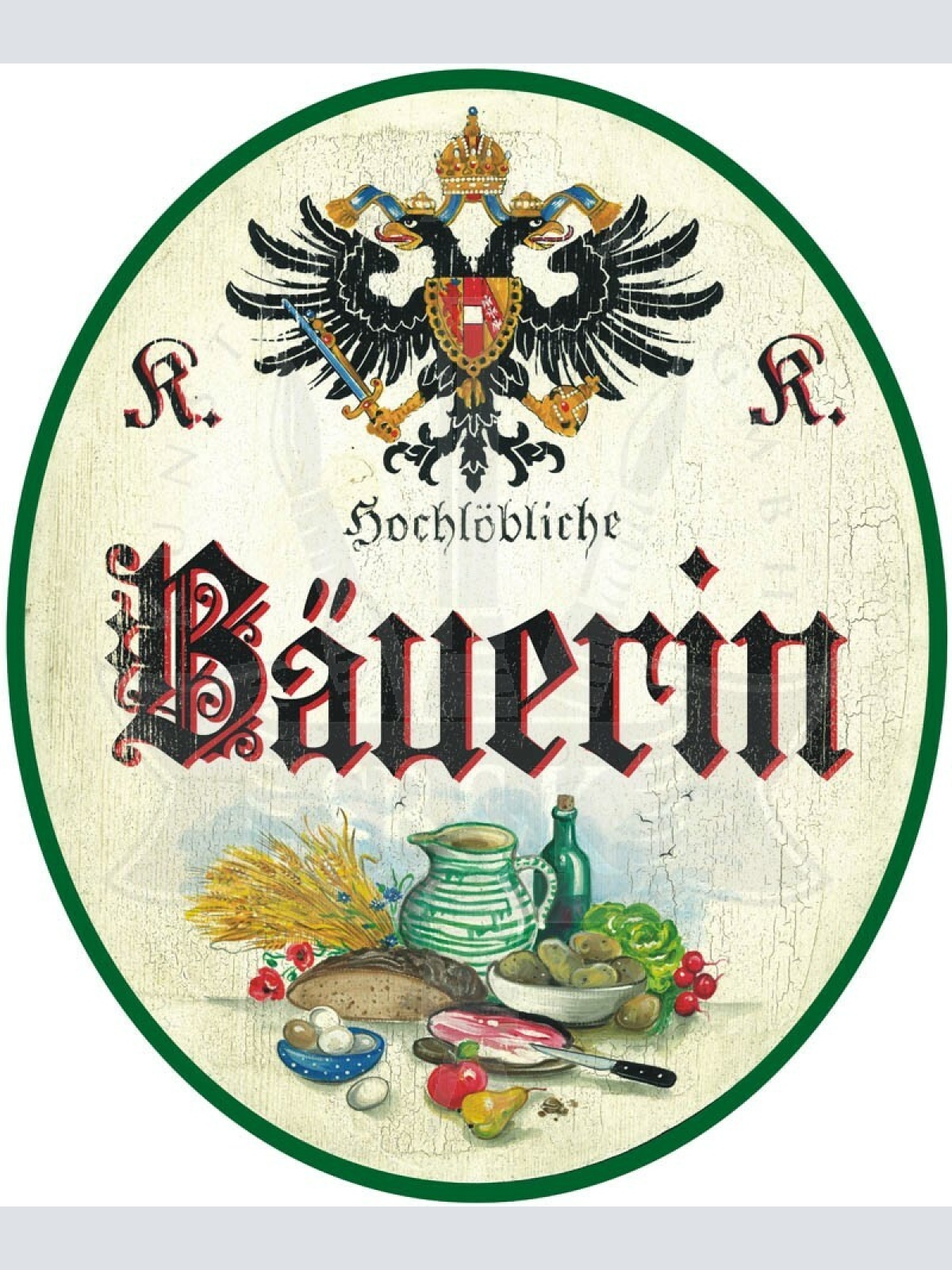 KuK Nostalgie Holzschild - Hochlöbliche Bäuerin - Ernte TH