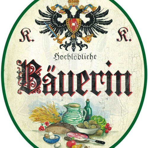 KuK Nostalgie Holzschild - Hochlöbliche Bäuerin - Ernte TH