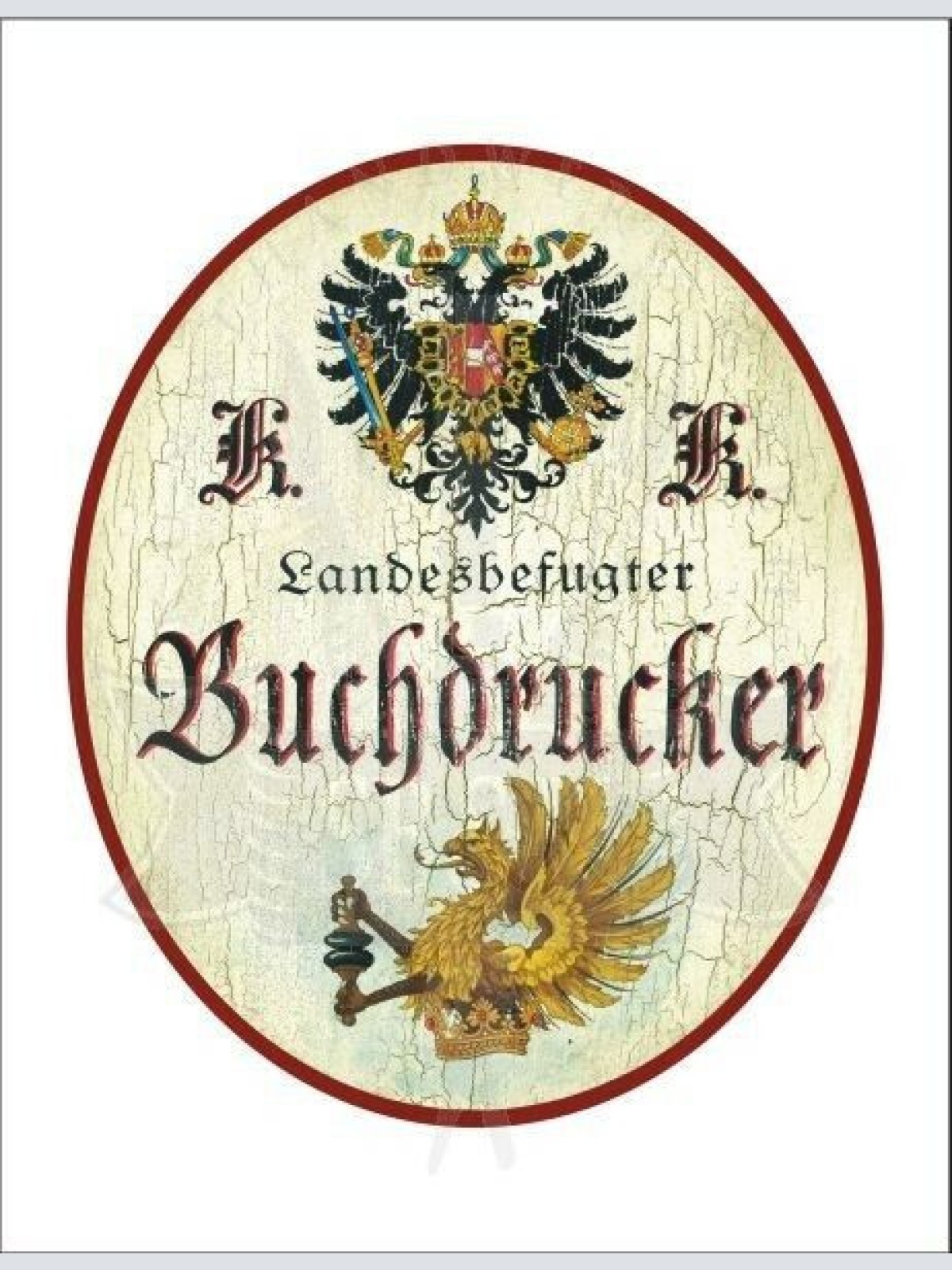 KuK Nostalgie Holzschild - Landesbefugter Buchdrucker - Druckerpresse Adler TH