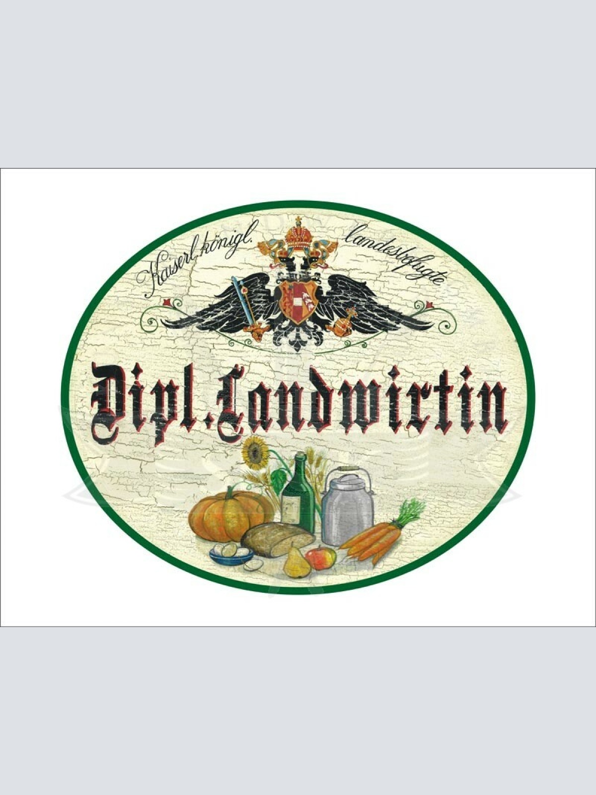 KuK Nostalgie Holzschild - Landesbefugte Dipl. Landwirtin - Ernte TH