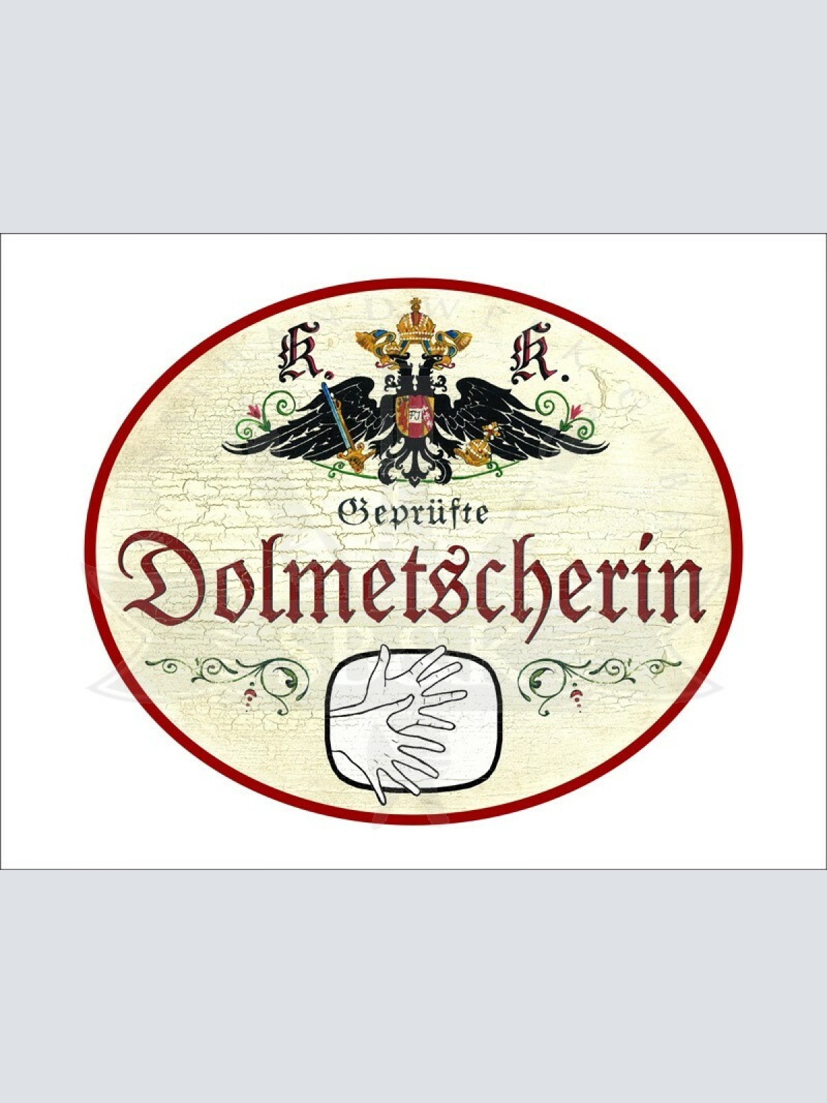 KuK Nostalgie Holzschild - Geprüfte Dolmetscherin - Hände Gebärdensprache TH