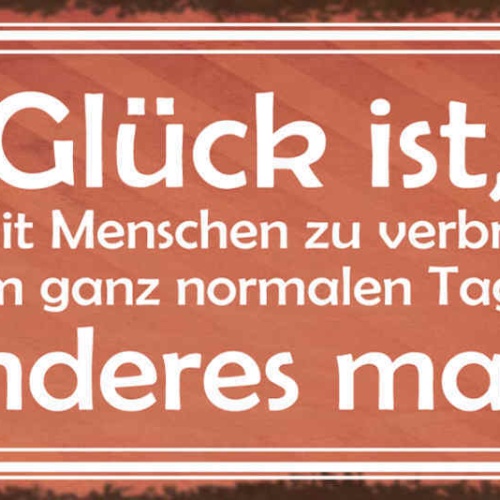 Schild Glück Ist Zeit Mit Menschen Zu Verbringen Aus Normalem Tag Was Besonderes