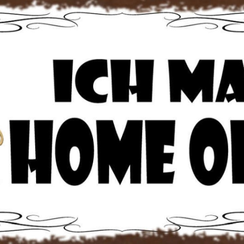 Schild Ich Mache Home Office Arbeit Zuhause Freizeit Faul 27x10 Blech od.Holz