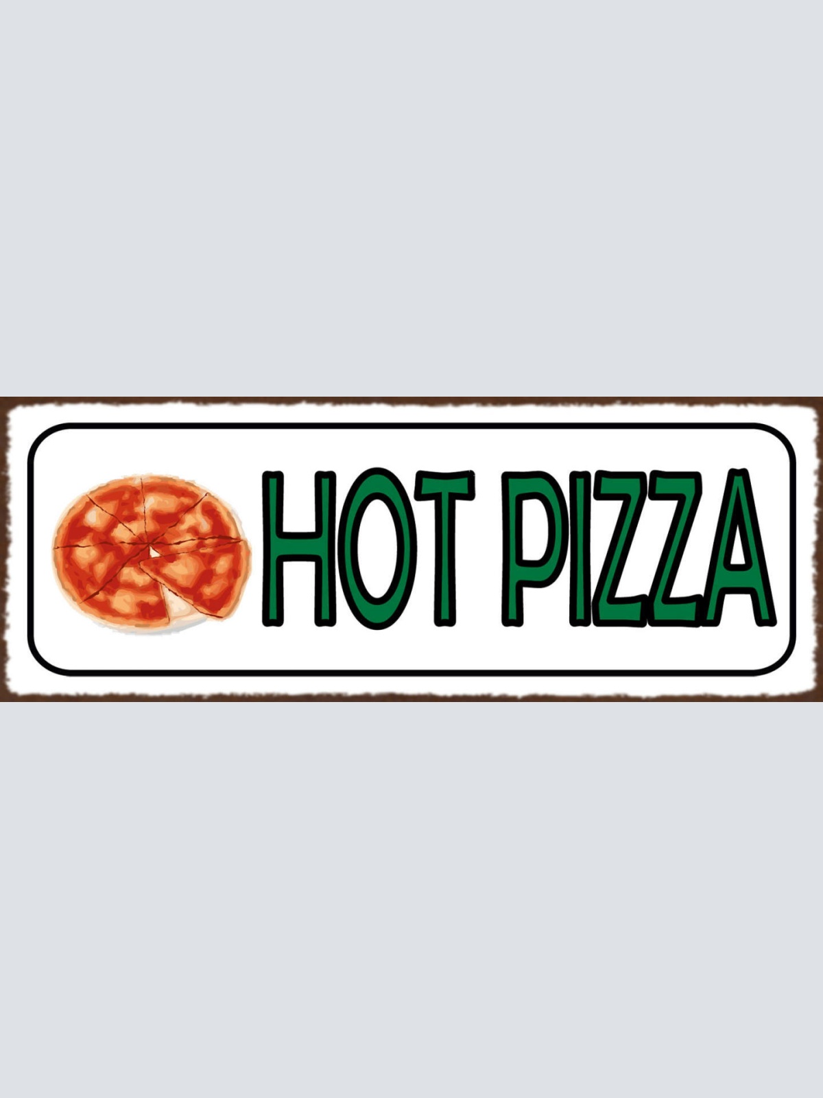 Schild Hot Pizza Pizzeria Imbiss Restaurant Italien Essen 27x10 Blech od.Holz