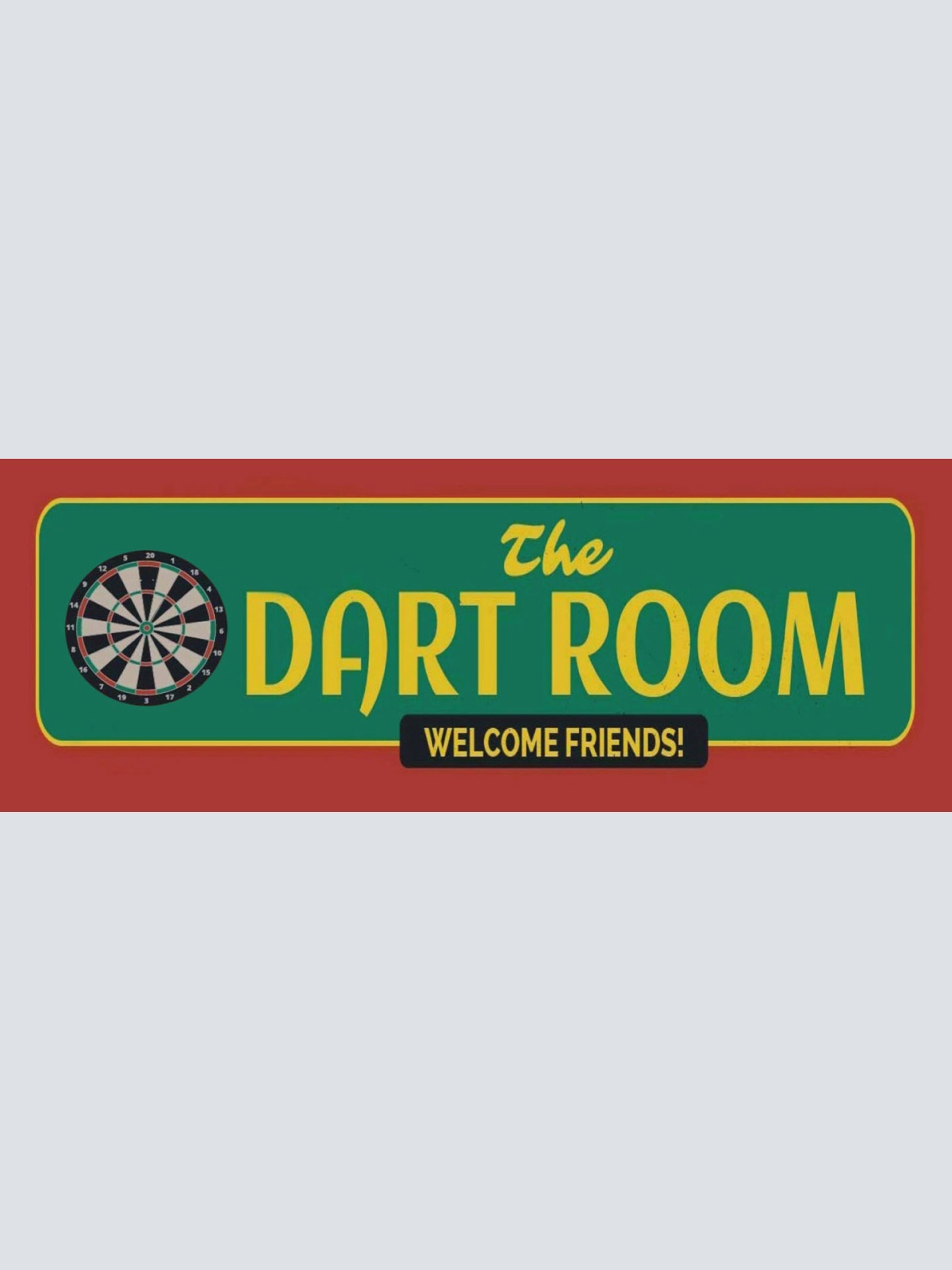 Schild The Dart Room Welcome Friends Darten Spiel Pfeil 27x10 Blech od.Holz