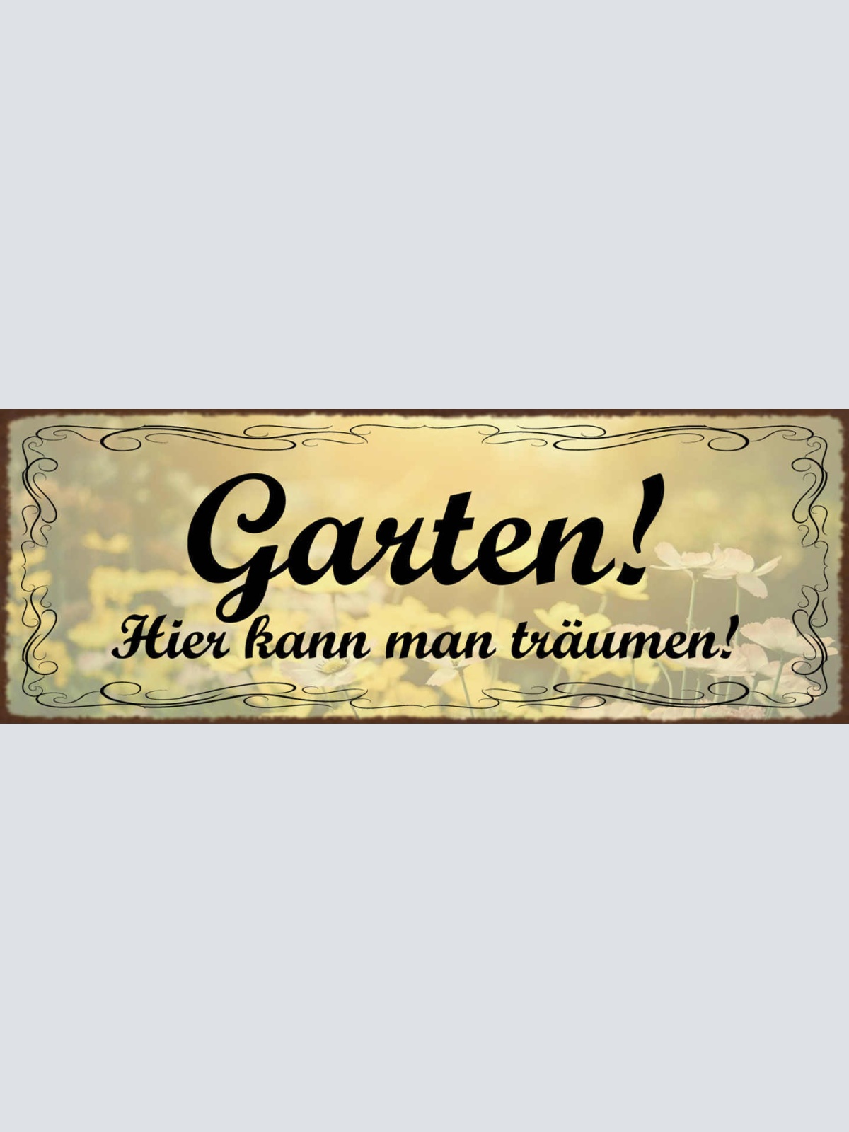 Schild Garten Hier Kann Man Träumen Freizeit Hobby Relaxen 27x10 Blech od.Holz