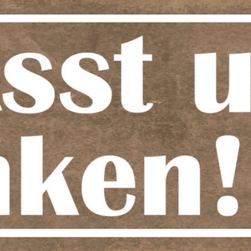 Schild Lasst Uns Trinken Bier Alkohol Feier Glas Prost 27x10 Blech od.Holz