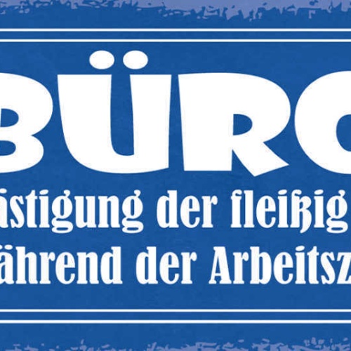 Schild Büro Jegliche Belästigung Eifrig Arbeitenden Damen Arbeitszeit Verboten